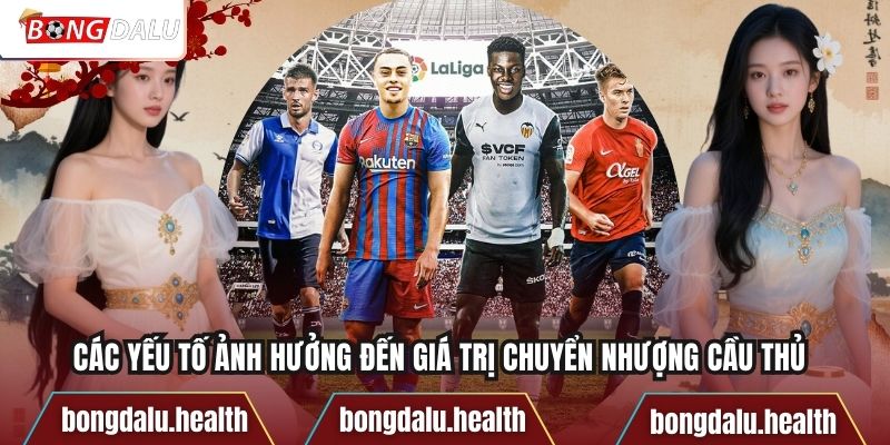 Các Yếu Tố Ảnh Hưởng Đến Giá Trị Chuyển Nhượng Cầu Thủ