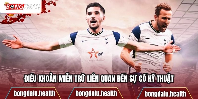 Điều khoản miễn trừ liên quan đến sự cố kỹ thuật