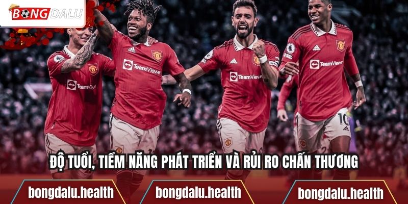 Độ tuổi, tiềm năng phát triển và rủi ro chấn thương
