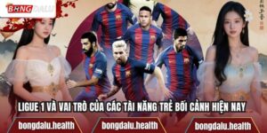 Ligue 1 Và Vai Trò Của Các Tài Năng Trẻ Bối Cảnh Hiện Nay