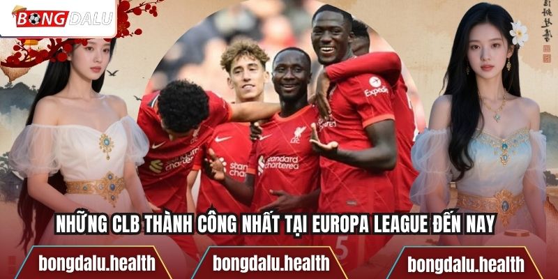Những Clb Thành Công Nhất Tại Europa League Đến Nay