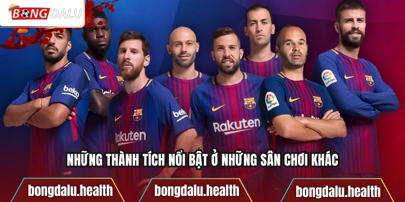 Những thành tích nổi bật ở những sân chơi khác